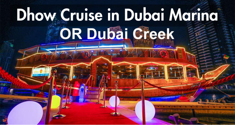 Dhow Cruise in Dubai Marina or Dubai Creek